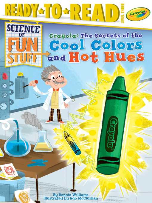 Title details for Crayola! the Secrets of the Cool Colors and Hot Hues by Bonnie Williams - Wait list